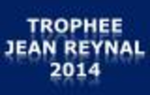 BILAN DU TROPHEE JEAN REYNAL 2013/2014